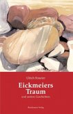 Eickmeiers Traum und andere Geschichten