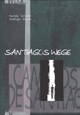 Santiagos Wege - Los Caminos de Santiago