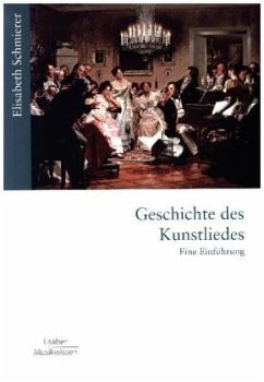 Geschichte des Kunstliedes - Schmierer, Elisabeth