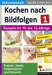 Kochen nach Bildfolgen 1 - Bild 1