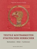 Textile Kostbarkeiten Staufischer Herrscher
