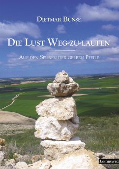 Die Lust Weg-zu-laufen - Dietmar Bunse