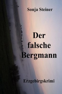 Der fasche Bergmann - Steiner, Sonja