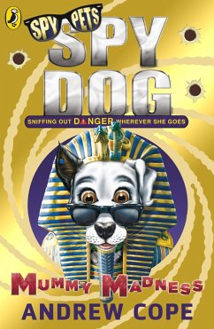 Cover Spy Dog: Mummy Madness (eBook, ePUB)