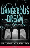 Dangerous Dream: A Beautiful Creatures Story (eBook, ePUB)