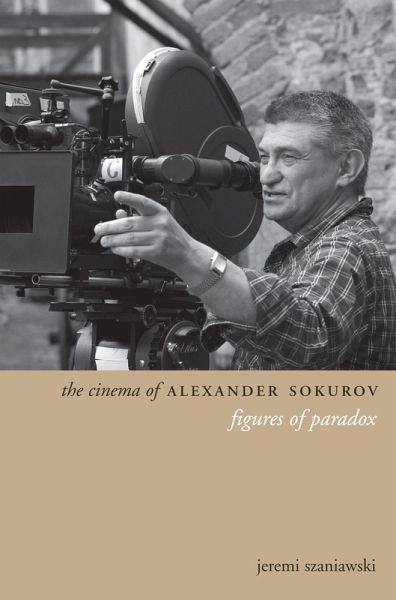 The Cinema of Alexander Sokurov (eBook, ePUB) The Cinema of Alexander Sokurov (eBook, ePUB)