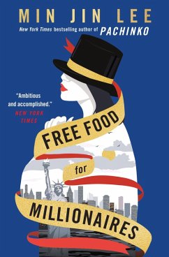 Free Food for Millionaires (eBook, ePUB) - Lee, Min Jin
