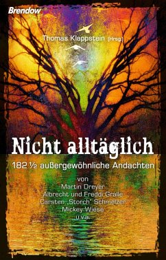 Nicht alltäglich (eBook, ePUB) - Klappstein (Hrsg., Thomas