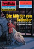 Die Mörder von Bröhnder (Heftroman) / Perry Rhodan-Zyklus "Die Tolkander" Bd.1813 (eBook, ePUB)