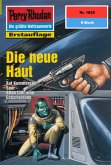 Die neue Haut (Heftroman) / Perry Rhodan-Zyklus &quote;Die Tolkander&quote; Bd.1822 (eBook, ePUB)