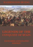 Legends Of The Conquest Of Spain (eBook, ePUB)