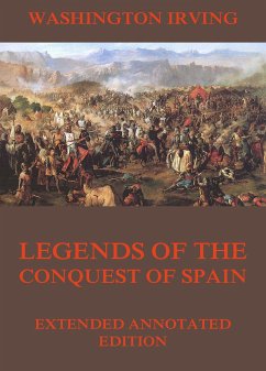 Legends Of The Conquest Of Spain (eBook, ePUB) - Irving, Washington