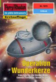 Operation Wunderkerze (Heftroman) / Perry Rhodan-Zyklus &quote;Die Tolkander&quote; Bd.1870 (eBook, ePUB)