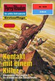 Kontakt mit einem Killer (Heftroman) / Perry Rhodan-Zyklus &quote;Die Tolkander&quote; Bd.1835 (eBook, ePUB)