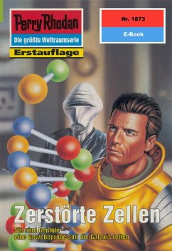 Cover Zerstörte Zellen (Heftroman) / Perry Rhodan-Zyklus 
