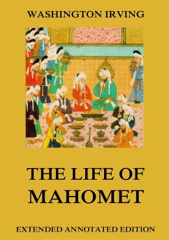 The Life Of Mahomet (eBook, ePUB) - Irving, Washington