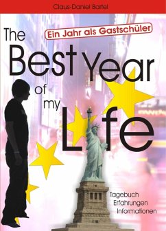 The Best Year of my Life - Ein Jahr als Gastschüler (eBook, ePUB) - Bartel, Daniel