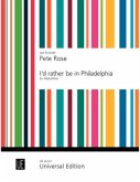 I'd rather be in Philadelphia I'd rather be in Philadelphia