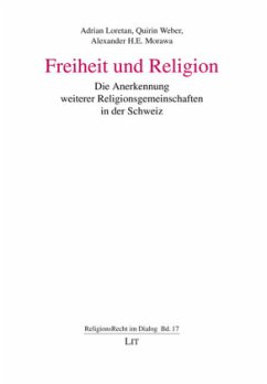 Freiheit und Religion - Loretan, Adrian; Weber, Quirin; Morawa, Alexander H. E.