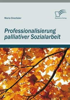 Professionalisierung palliativer Sozialarbeit (eBook, PDF) - Drechsler, Maria