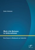 Work Life Balance in Unternehmen: Eine Chance im Wettbewerb um Fachkräfte (eBook, PDF)