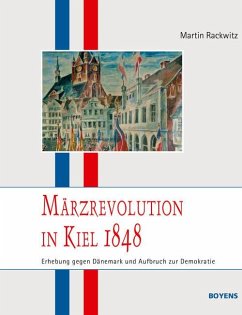 Märzrevolution in Kiel 1848 (eBook, ePUB) - Rackwitz, Martin
