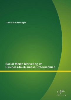 Social Media Marketing im Business-to-Business-Unternehmen (eBook, PDF) - Stumpenhagen, Timo
