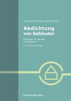 Abdichtung von Gebäuden. (eBook, PDF) - Hölzen, Franz-Josef; Weber, Helmut