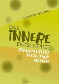 Das Innere entscheidet Das Innere entscheidet