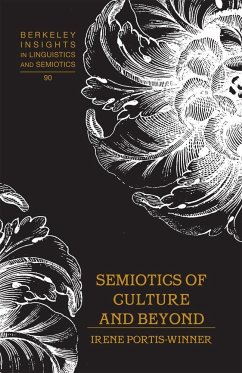 Semiotics of Culture and Beyond - Winner, Irene Portis
