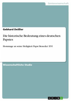 Die historische Bedeutung eines deutschen Papstes - Deißler, Gebhard
