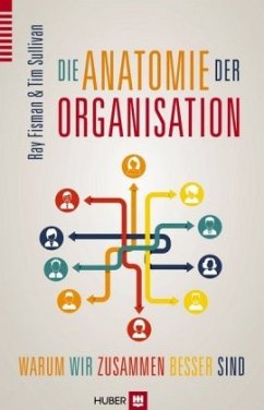 Die Anatomie der Organisation - Sullivan, Tim;Fisman, Ray