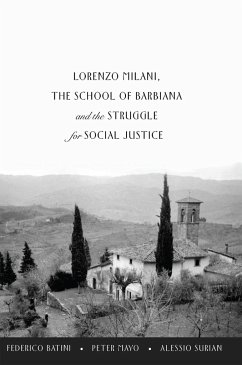 Lorenzo Milani, The School of Barbiana and the Struggle for Social Justice - Batini, Federico;Mayo, Peter;Surian, Alessio