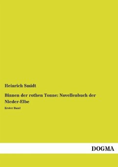 Binnen der rothen Tonne: Novellenbuch der Nieder-Elbe - Smidt, Heinrich
