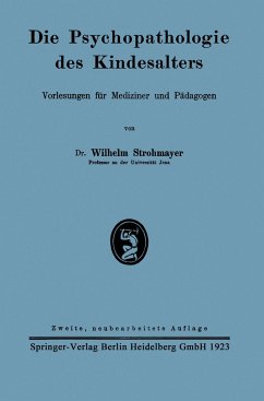 Die Psychopathologie des Kindesalters - Strohmayer, Wilhelm