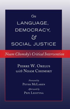 On Language, Democracy, and Social Justice - Orelus, Pierre W.;Chomsky, Noam