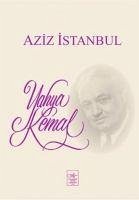 Aziz Istanbul - Kemal Beyatli, Yahya