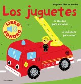 Los juguetes: Mi primer libro de sonidos Los juguetes: Mi primer libro de sonidos