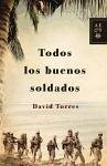 Todos los buenos soldados - Torres Ruiz, David