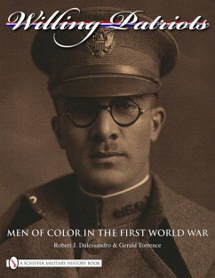 Willing Patriots: Men of Color in the First World War - Dalessandro, Robert J.
