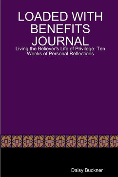 LOADED WITH BENEFITS JOURNAL - Buckner, Daisy