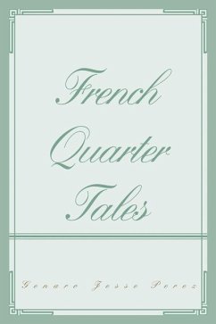 French Quarter Tales - Perez, Genaro Jesse