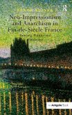 Neo-Impressionism and Anarchism in Fin-De-Siècle France