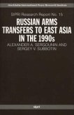 Russian Arms Transfers to East Asia in the 1990s