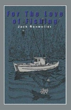 For the Love of Fishing - Ranweiler, Jack