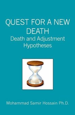 Quest for a New Death: Death and Adjustment Hypotheses - Hossain Ph. D., Mohammad Samir