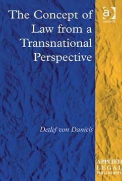 The Concept of Law from a Transnational Perspective - Daniels, Detlef Von