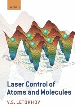 Laser Control of Atoms and Molecules - Letokhov, Vladilen Stepanovich