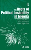 The Roots of Political Instability in Nigeria The Roots of Political Instability in Nigeria