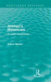 Gramsci's Historicism (Routledge Revivals)